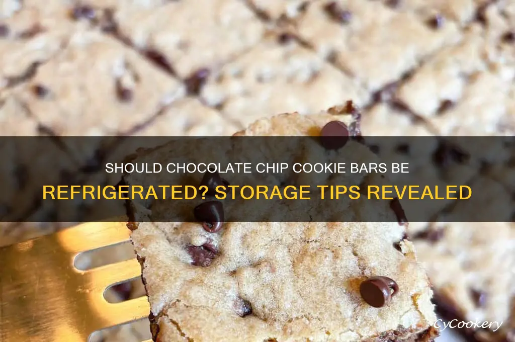 do chocolate chip cookie bars have to be refrigerated