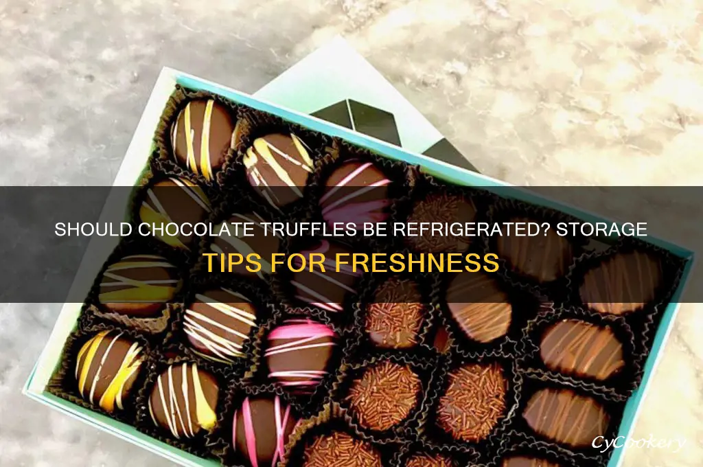 do chocolate truffles have to be refrigerated
