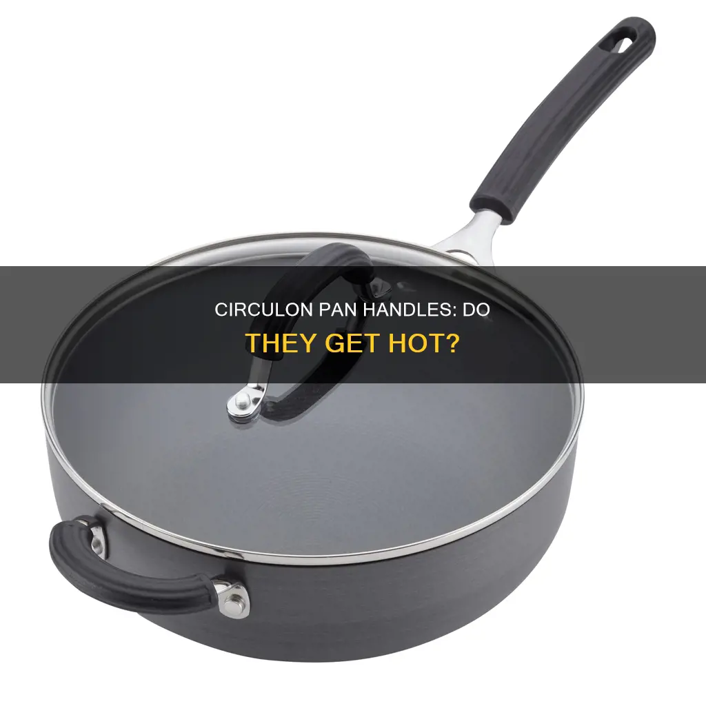 do circulon pan handles get hot