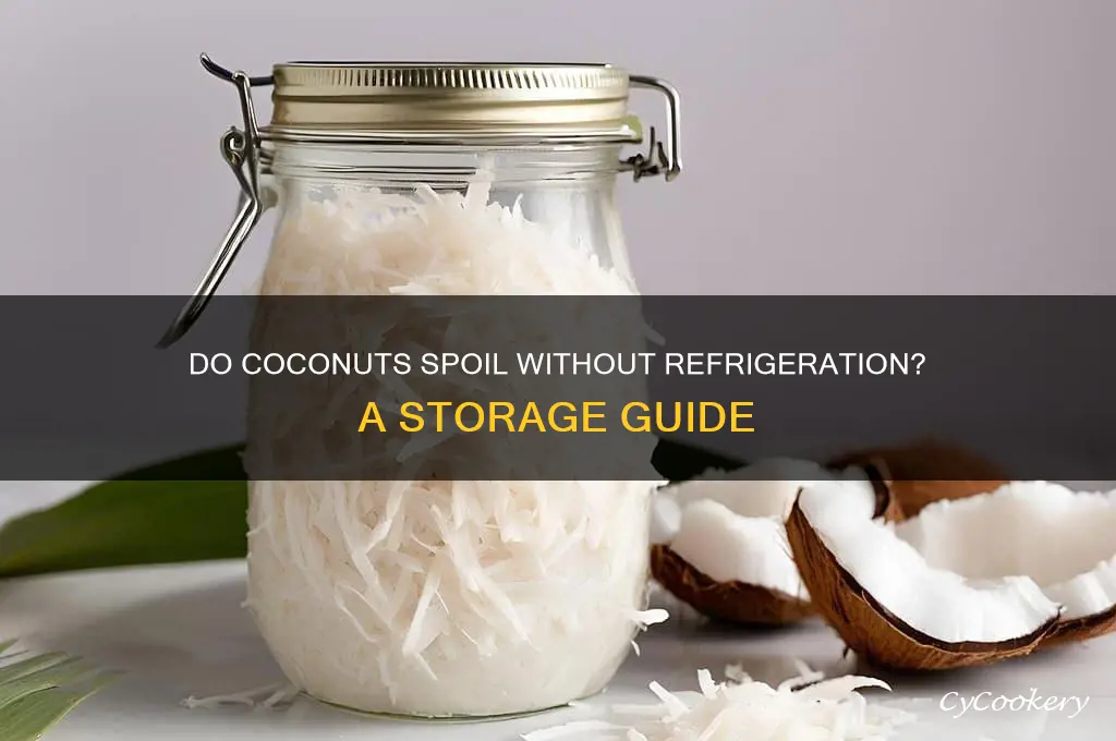 do coconuts go bad if not refrigerated