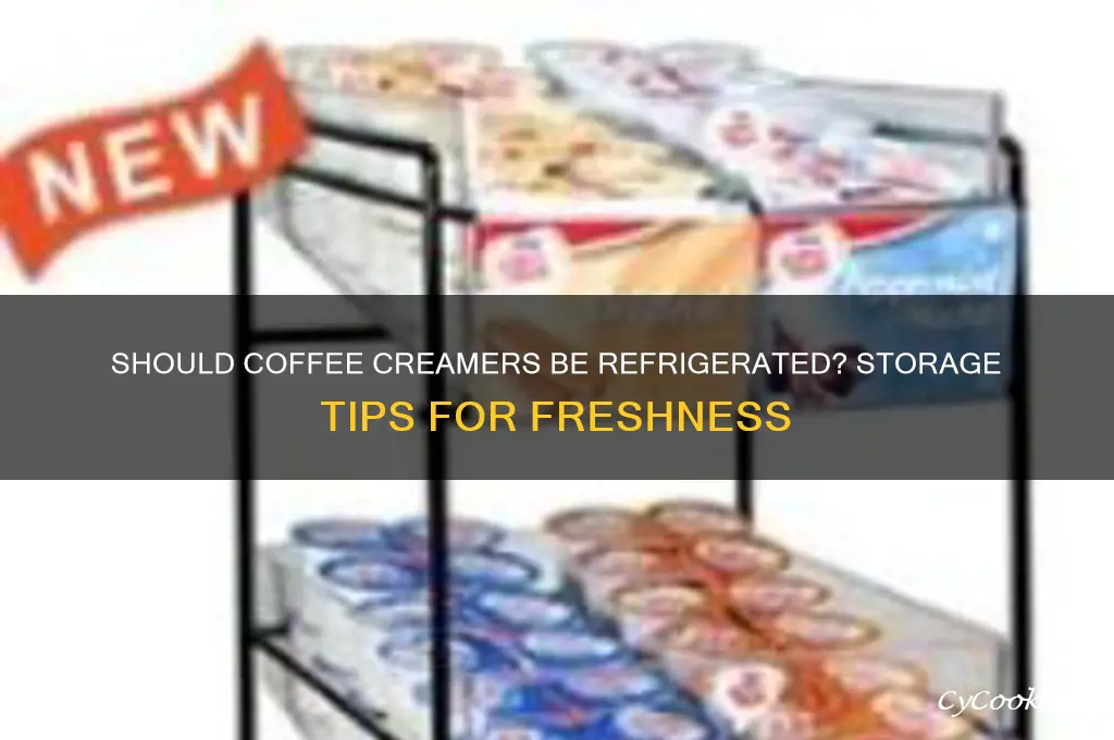 do coffee creamers have to be refrigerated