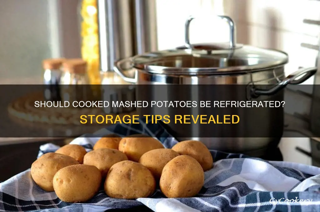 do cooked mashed potatoes have to be refrigerated