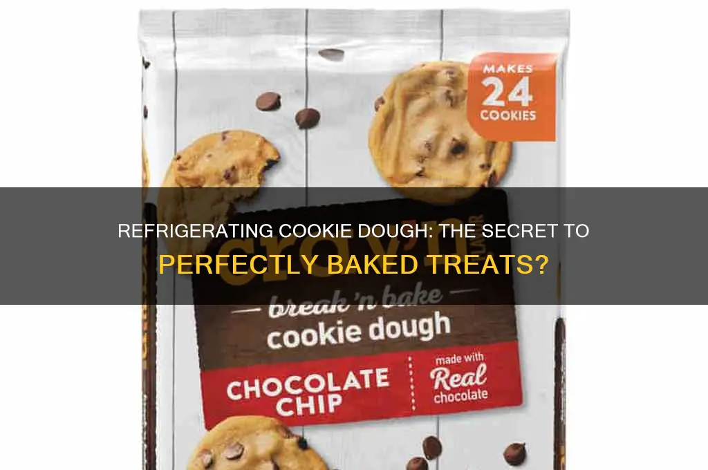 do cookies bake better if dough is refrigerated first