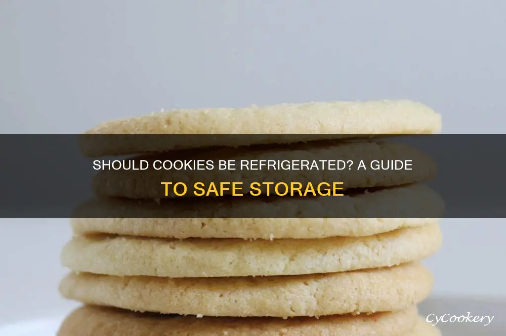 do cookies have to be refrigerated safett