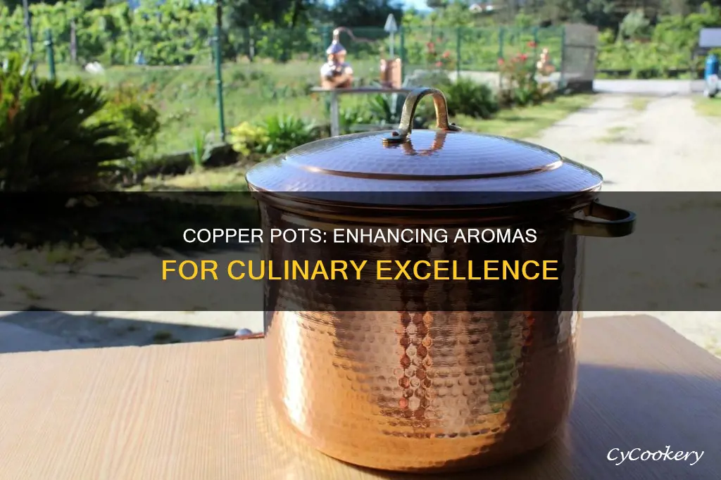 do copper pots enhance cooking smells