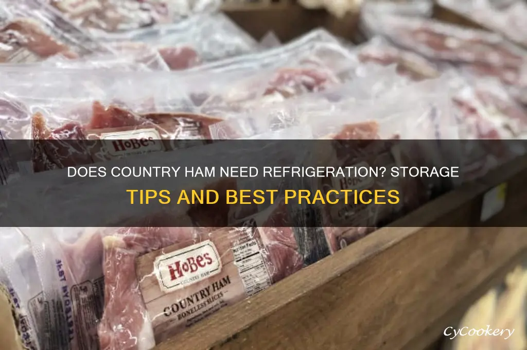 do country ham have to be refrigerated