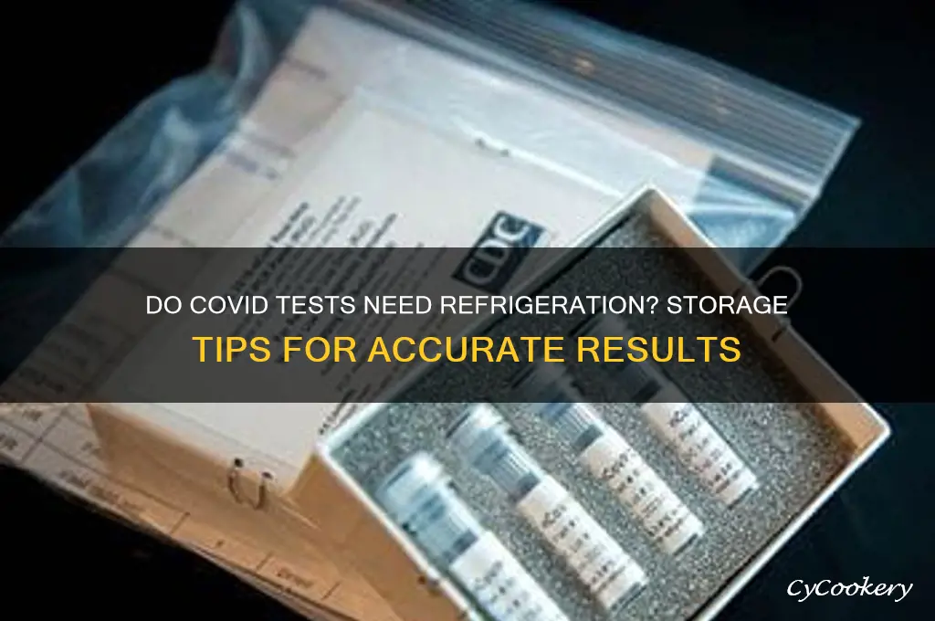 do covid tests have to be refrigerated