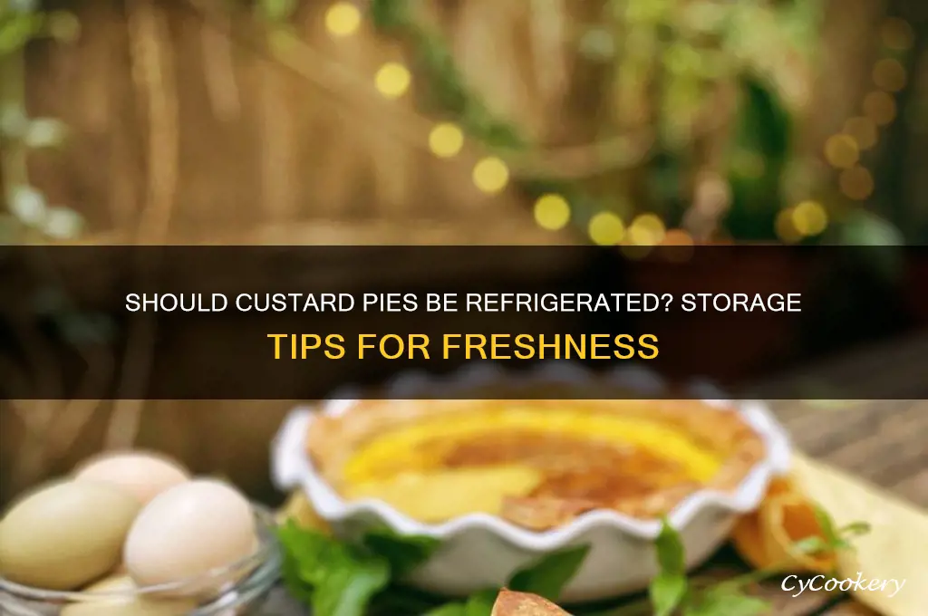 do custard pies have to be refrigerated