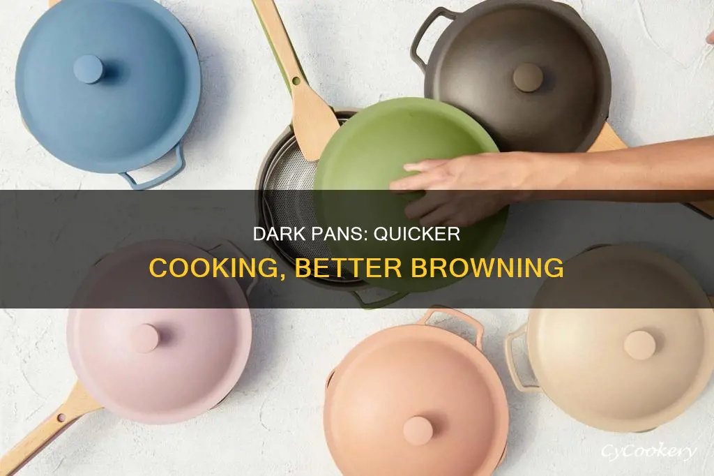 do dark pans ook uicker than light