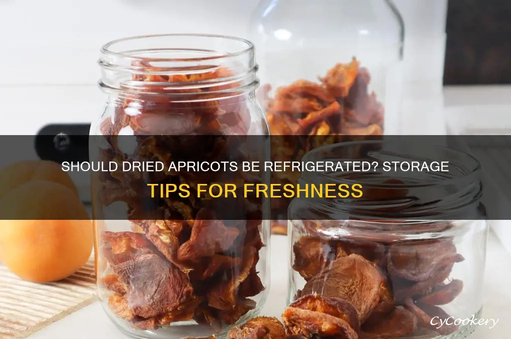 do dried apricots have to be refrigerated