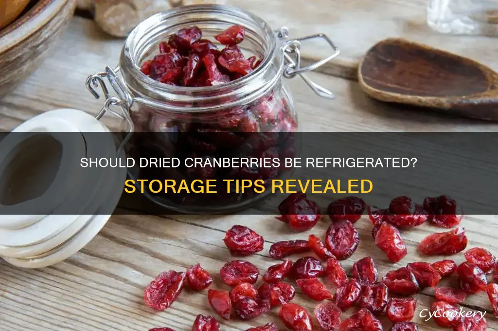do dried cranberries have to be refrigerated