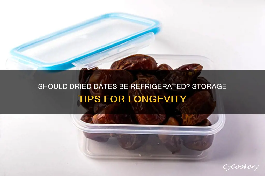 do dried dates have to be refrigerated