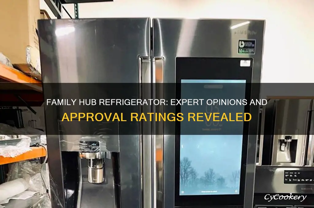 do experts approve of family hub refrigerator