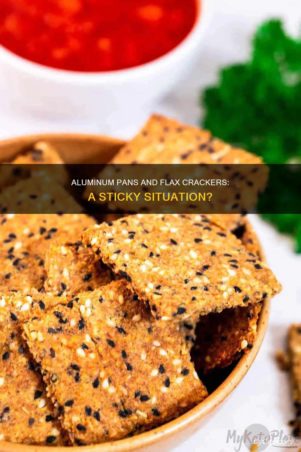 do flax crackers stick to aluminum pans