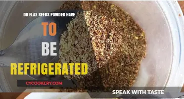 Should Flax Seeds Powder Be Refrigerated? Storage Tips Revealed