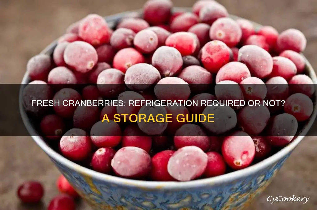 do fresh cranberries have to be refrigerated