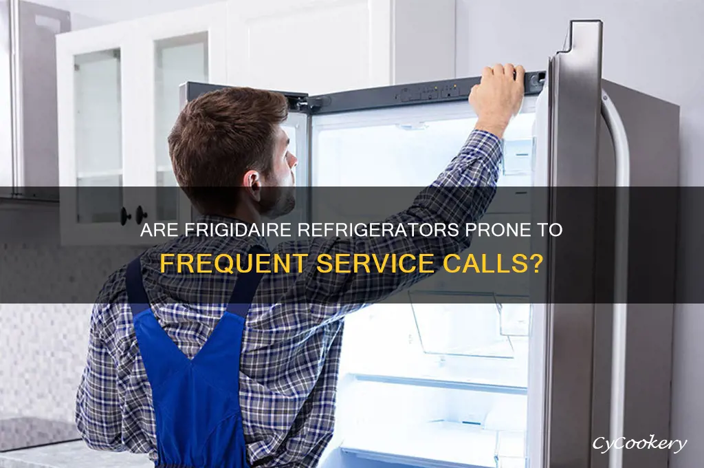 do frididaire refrigerators have lots of service calls