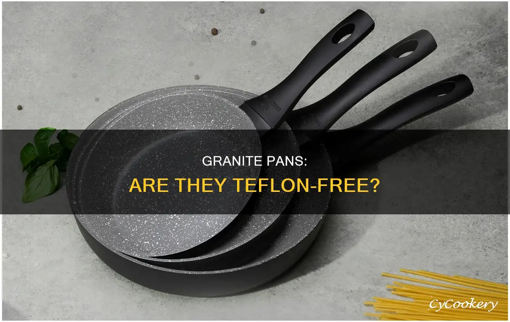 do granite pans have teflon