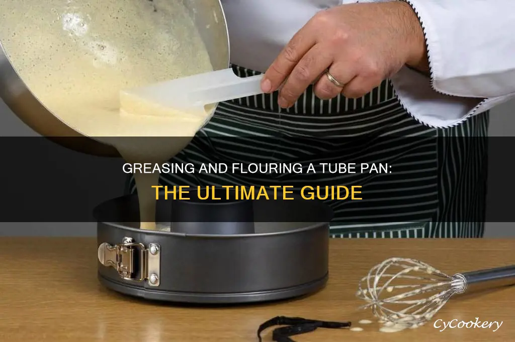 do grease and flour a tube pan