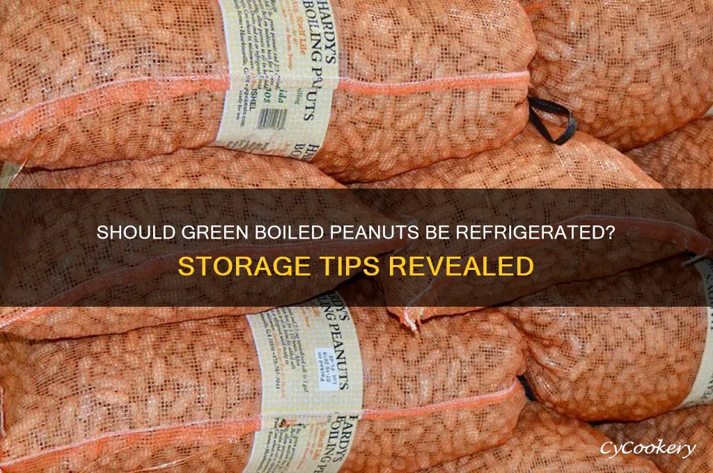 do green boikled peanuts have to be refrigerated