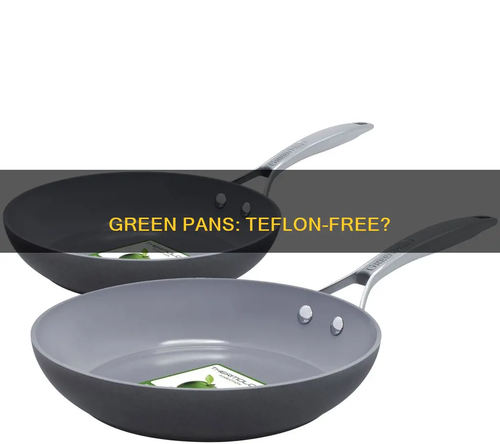 do green pans have teflon