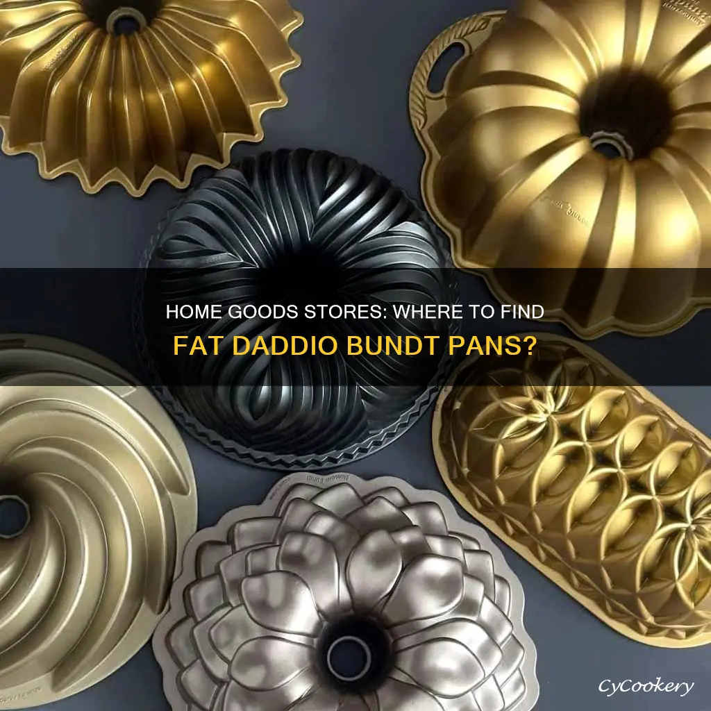 do home goods stores carry fat daddio bundt pans