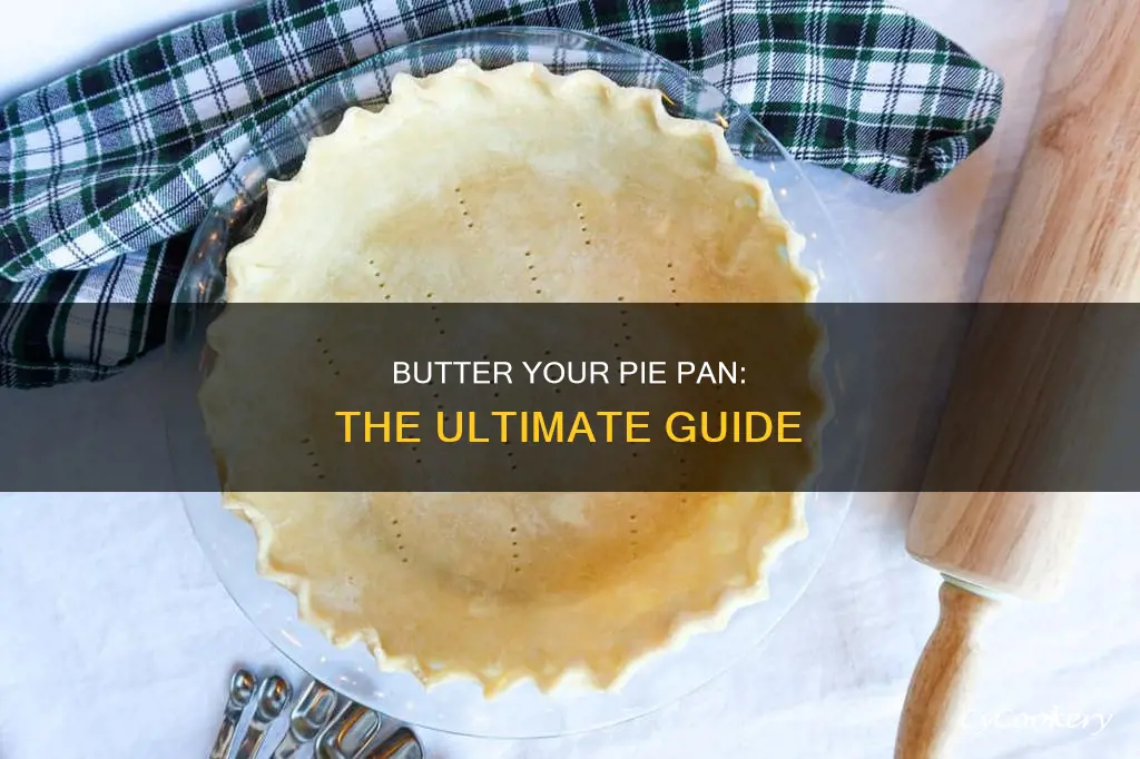 do I butter a pie pan