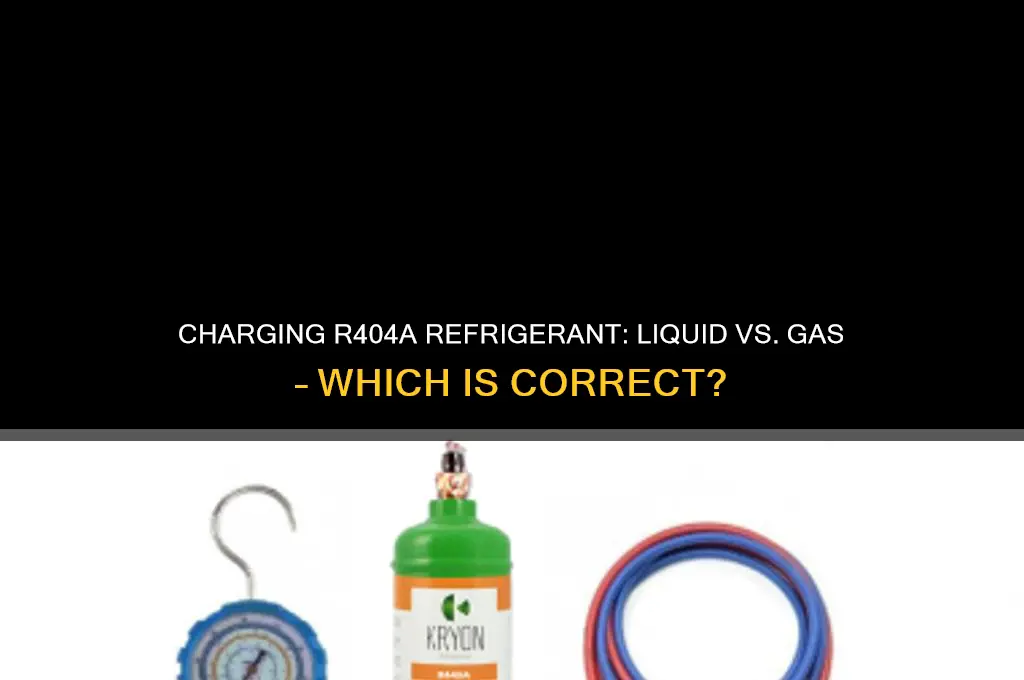 do i charge r404a refrigerant liquid or gas