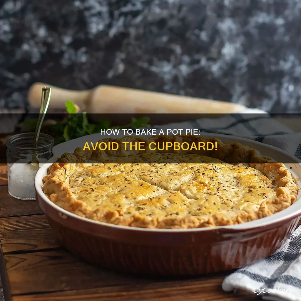 do I cook a pot pie in the cupboard