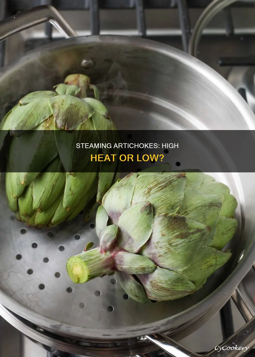 do i cook artichokes on high heat when steaming