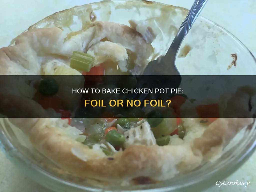 do I cook chicken pot pie with foil on it