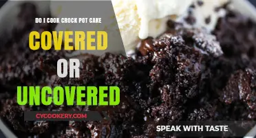 Crock Pot Cake: Cover or Uncover?