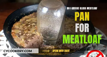 Greasing Glass Meatloaf Pans: Yes or No?