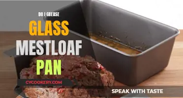 Greasing Glass Meatloaf Pans: To Grease or Not?