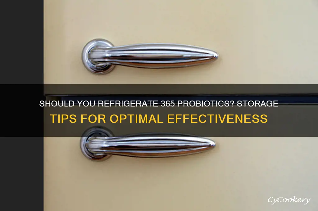 do i have to refrigerate 365 probiotics