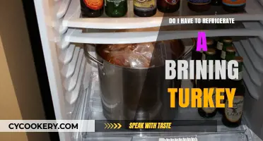 Should You Refrigerate a Brining Turkey? Essential Tips for Safe Prep