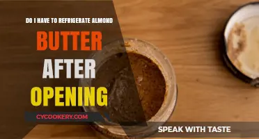 Should Almond Butter Be Refrigerated After Opening? A Guide