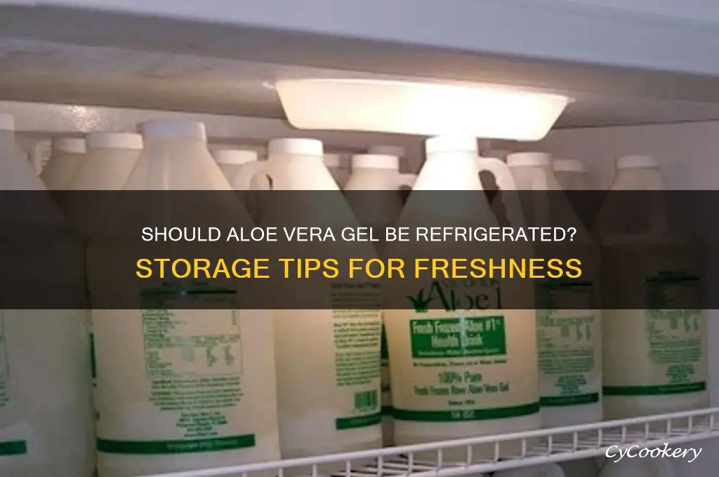 do i have to refrigerate aloe vera gel