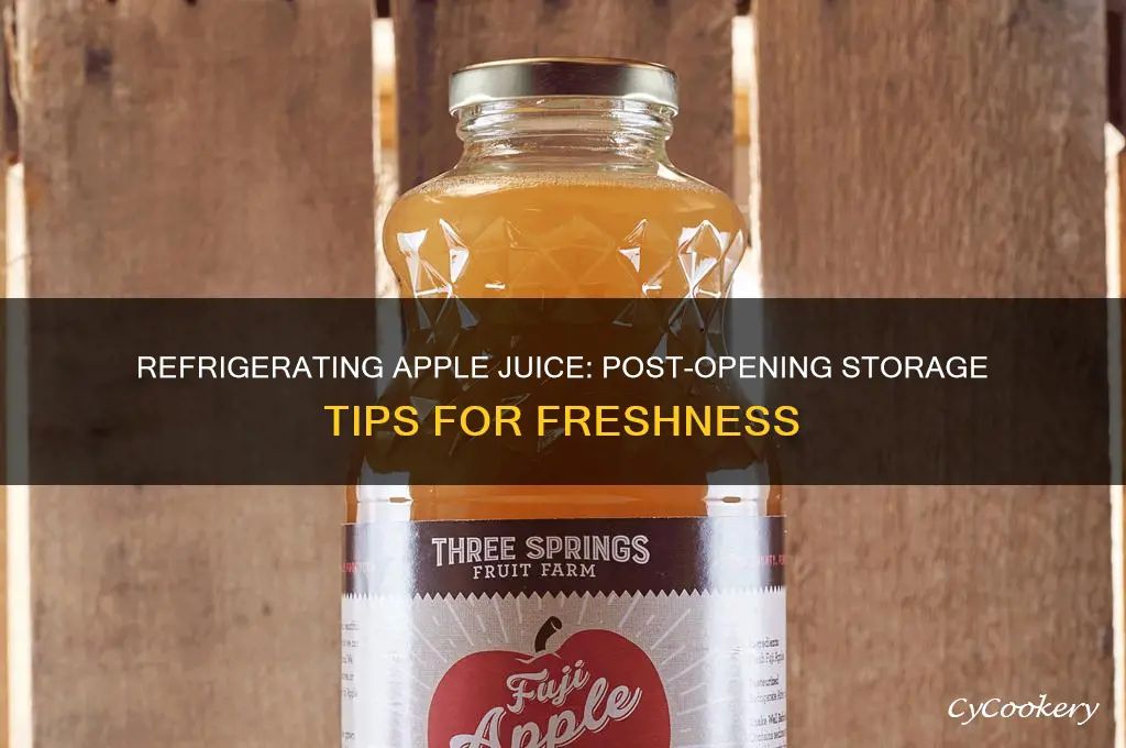 do i have to refrigerate apple juice after opening