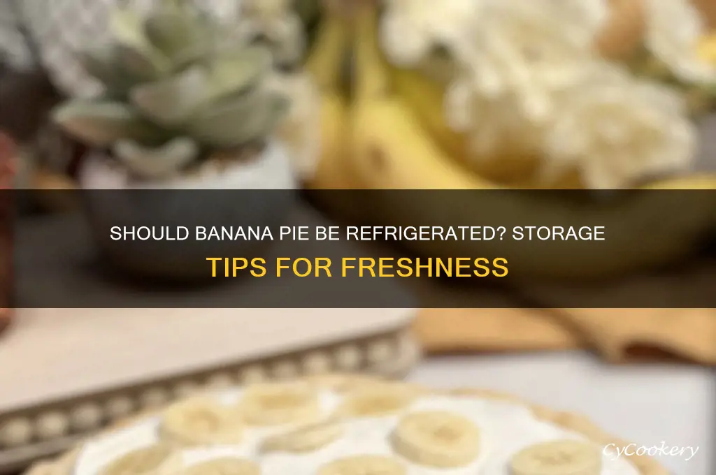 do i have to refrigerate banana pie