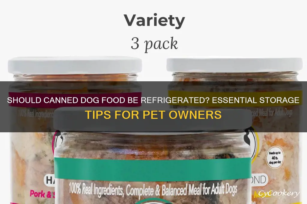 do i have to refrigerate canned dog food