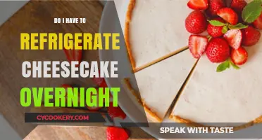 Should Cheesecake Be Refrigerated Overnight? A Storage Guide