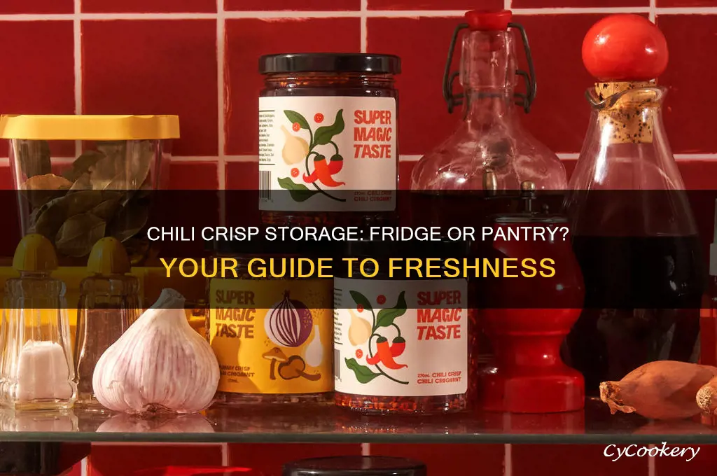 do i have to refrigerate chili crisp