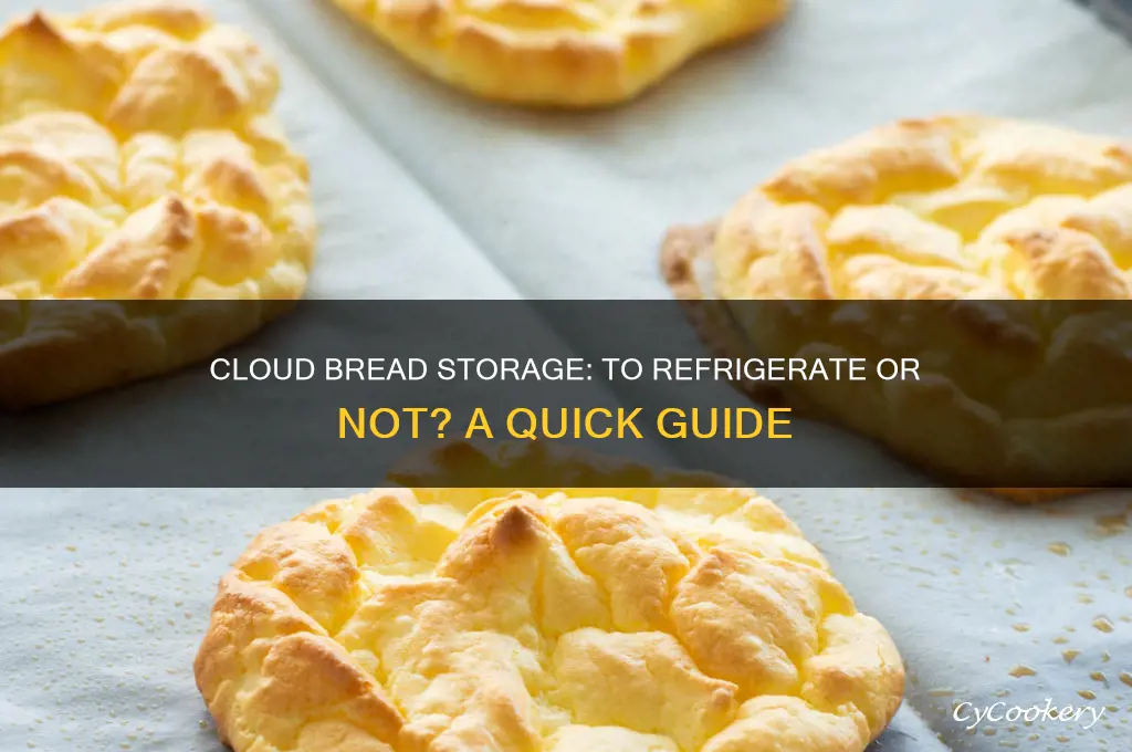 do i have to refrigerate cloud bread