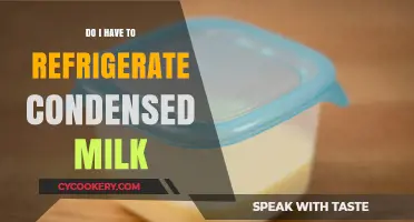 Should Condensed Milk Be Refrigerated? Storage Tips and Best Practices