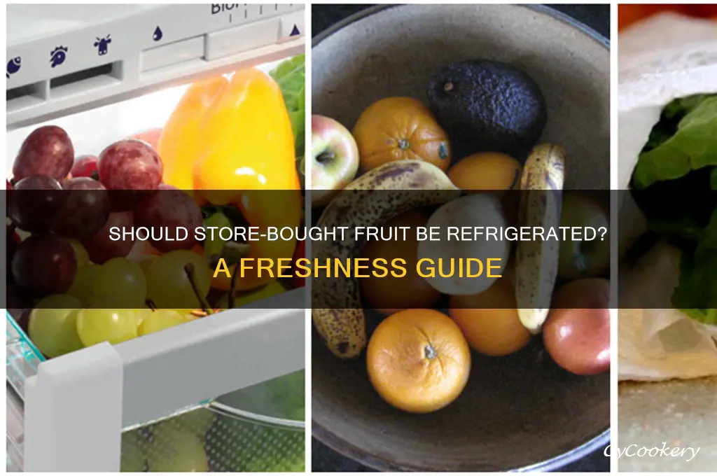 do i have to refrigerate fruit from grocery stores