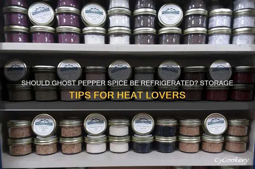 do i have to refrigerate ghost pepper spice