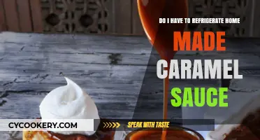 Should Homemade Caramel Sauce Be Refrigerated? Storage Tips Revealed