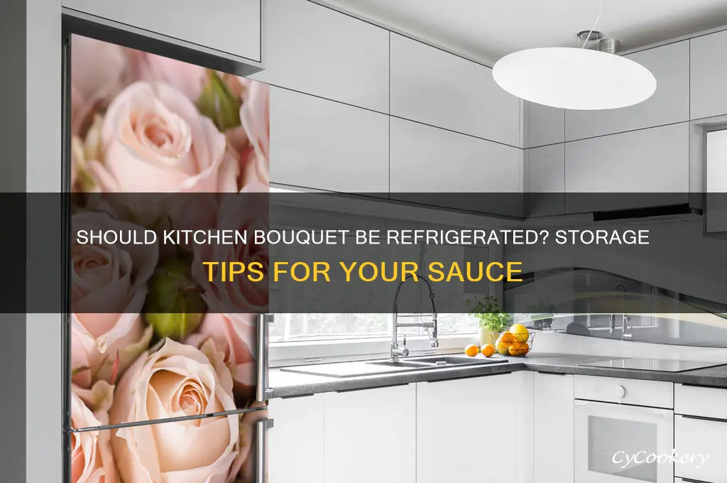 do i have to refrigerate kitchen bouquet