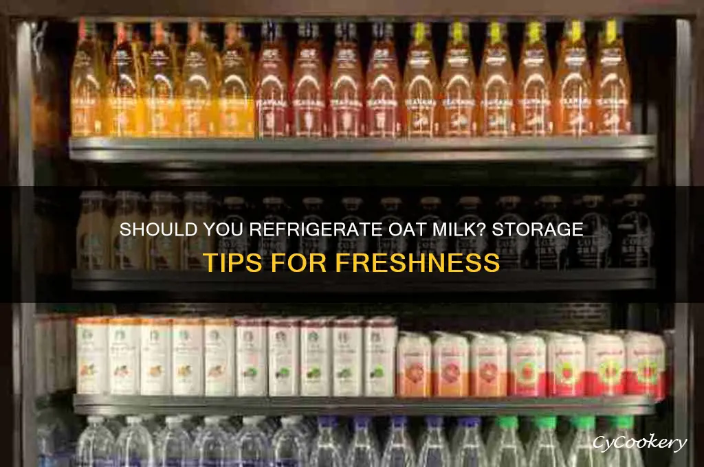 do i have to refrigerate oat milk